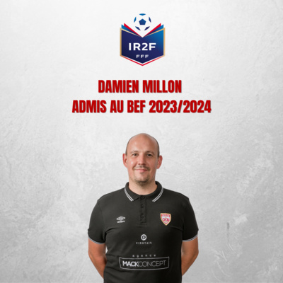 Damien Millon admis en formation BEF 2023/2024 Damien Millon admis en formation BEF 2023/2024