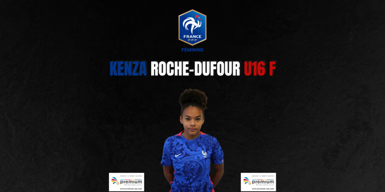 Sélection Equipe de France U16 F Kenza Roche-Dufour à nouveau convoquée en Bleue !