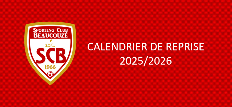 Calendrier de reprise - Saison 2025/2026 Calendrier de reprise - Saison 2025/2026