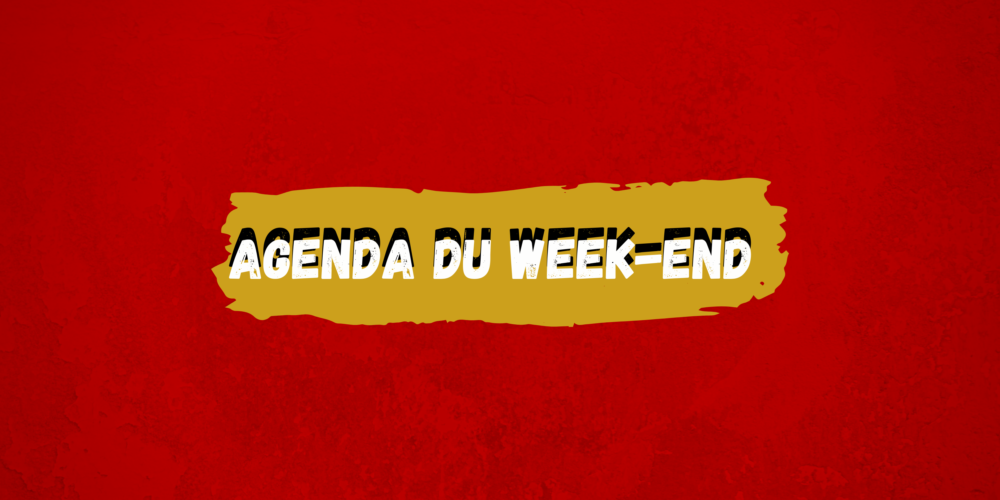 Agenda du week-end !