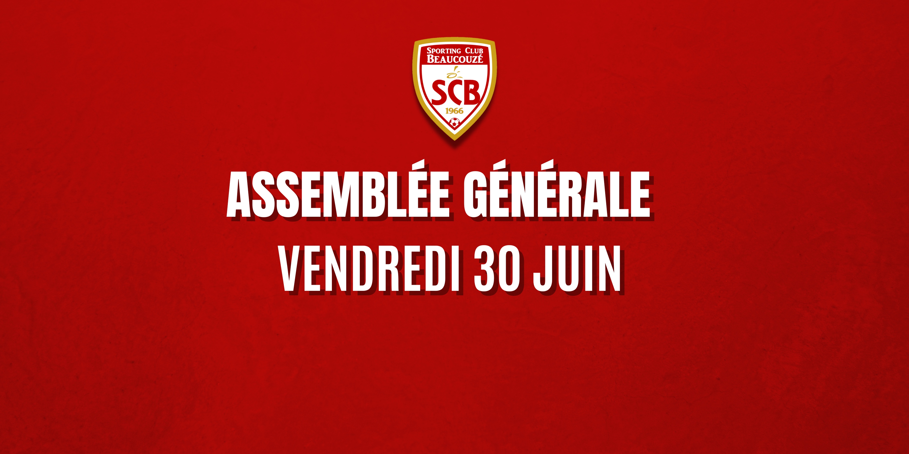 Assemblée Générale vendredi 30 juin 2023 à 18H00 !